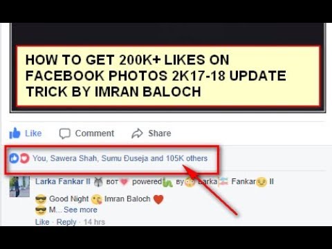 HOW TO GET AUTO 200K+ LIKES ON FACEBOOK PHOTOS 2017-18 UPDATE TRICK BY IMRAN BALOCH