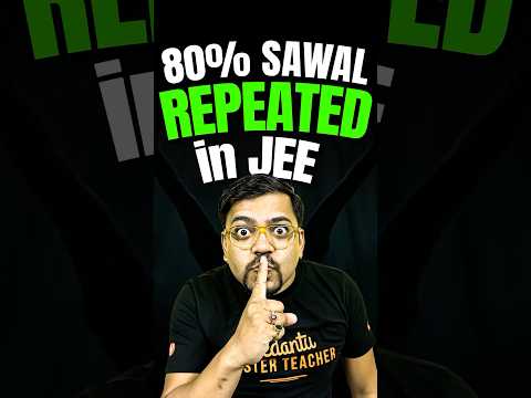 4 out of 5 Questions in JEE are repeated😱😱#jee #jee2025 #iit #iitjee #jeepattern #jeepreparation