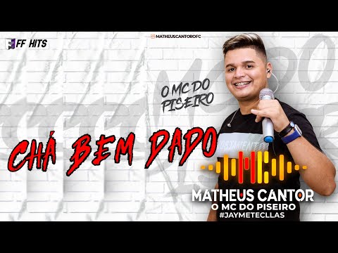 MATHEUS CANTOR, 0 MC do Piseiro | CHÁ BEM DADO | Pisadinha Pra Paredão 2022 | O Melhor Repertorio