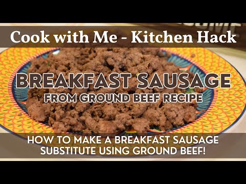 Breakfast Sausage from Ground Beef | Kitchen Hack | How to Make a Breakfast Sausage Substitute!