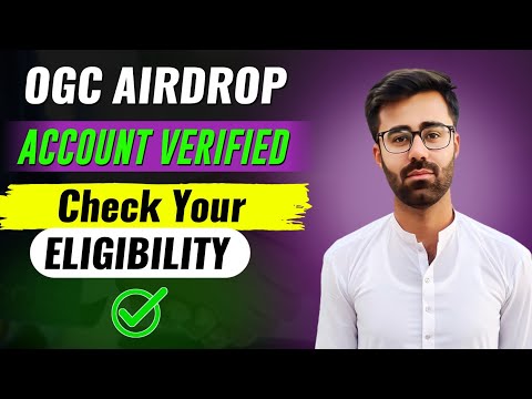 OGC Airdrop Check Your Account Eligibility || OGC Airdrop Listing & Withdraw Update