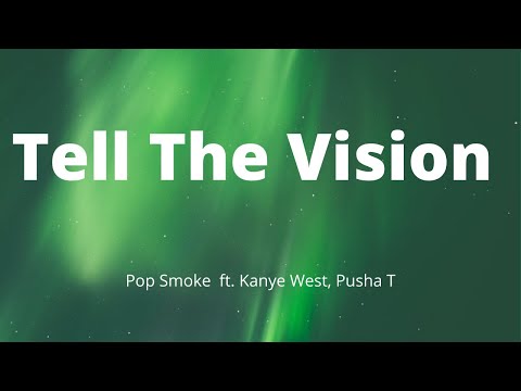 Pop Smoke - Tell The Vision (Lyrics) ft. Kanye West, Pusha T