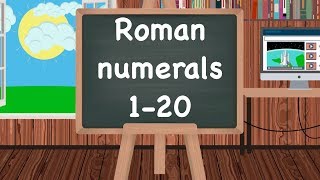 Roman Numerals 1-20 || Quick & Easy Learning Video || Learn Roman Numerals || Roman Numbers for kids