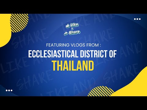 Featuring Vlogs from: Ecclesiastical District of Thailand | Like & Share | December 26, 2024