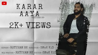 Karar Aaya - Rhytham RK | Hindi Romantic Song