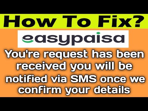 You're request has been received you will be notified via SMS once we confirm your details Easypaisa