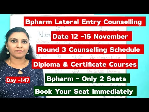 Day - 147 Bpharm Lareral Entry Counselling & Paramedical Round 3