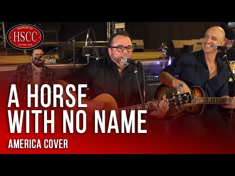 'A Horse With No Name' (AMERICA) Cover by The HSCC