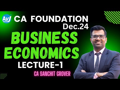 CA FOUNDATION | Business Economics Lecture 1 | CA SANCHIT GROVER