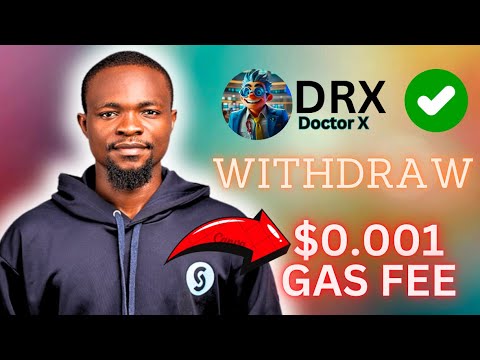 DRX: Withdraw Doctor X Token with $0.001 Gas Fee on xPortal