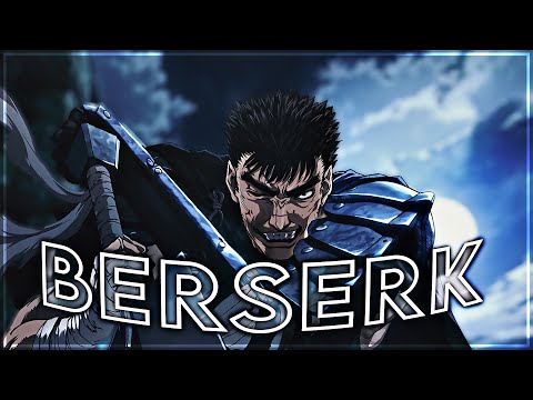 "Yeah Pretty Much..." Berserk - Shibuya [Edit/AMV]