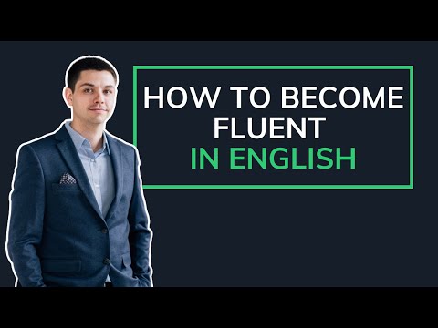 How to Become Fluent in English