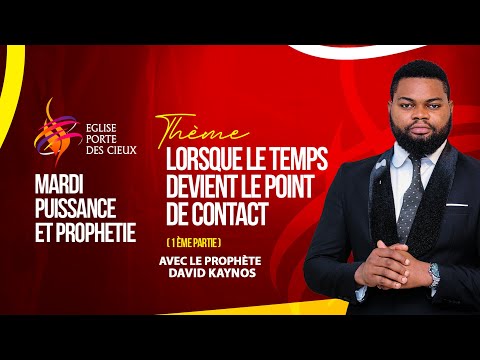 LORSQUE  LE TEMPS DEVIENT LE POINT DE CONTACT  AVEC LE PROPHÈTE DAVID KAYNOS