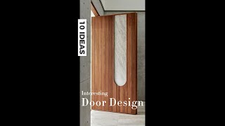 10 INTERESTING DOOR DESIGN IDEAS