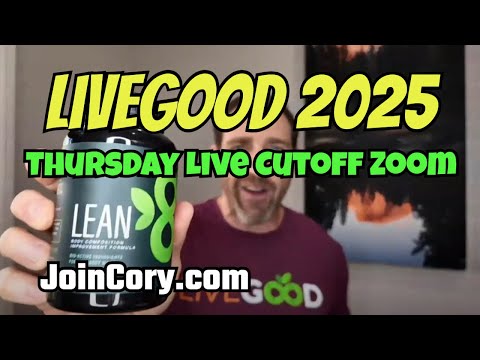 LIVEGOOD 2025: Thursday Cutoff Zoom Hosted By CEO Ben Glinsky