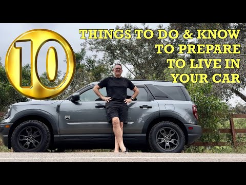 10 Things To Know & Do To Prepare To Live In Your Car