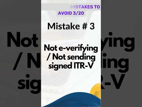 Income tax mistakes to Avoid 3/20 | Failure to everify/sending ITR V #taxfiling #charteredaccountant