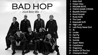 [HIPHOP]最高にアガるBADHOP Mix  2024 BEST MIX  /J-HIPHOP/日本語ラップ/DJ MIX /最新曲/T-Pablow/YZERR/東京ドーム