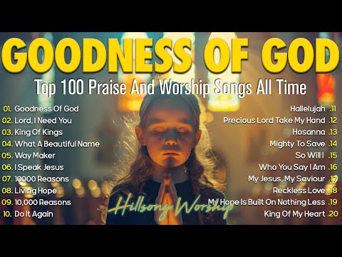 GOODNESS OF GOD ~ Christian Music Worship Songs 2024 🙏 Hillsong Playlist ~ Peaceful Morning #worship