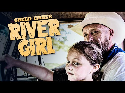 Creed Fisher -  River Girl (Official Music Video)