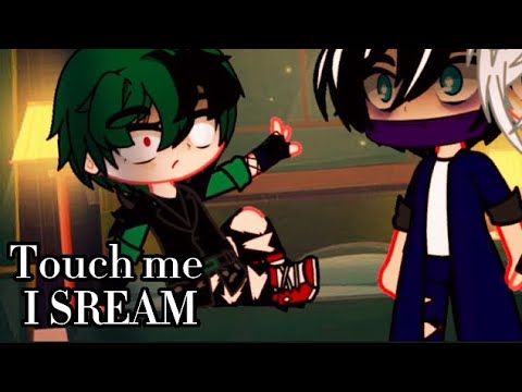 Touch me I scream (meme) BNHA #bnha