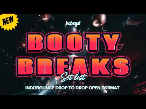 BECAK DUTCH VOL 72 - BOOTY BREAKS setlist open format drop to drop‼️ #bebsgal #indobounce