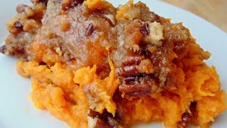 SWEET POTATO CASSEROLE -Pecan and Brown Sugar Topping-Ruth's Chris Copycat Recipe