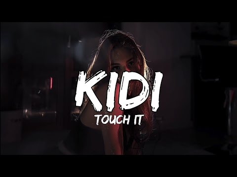 KIDI- Touch it (Lyrics)