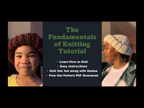 Fundamentals of Knitting Tutorial | Free Hat Pattern || Denise Strothers