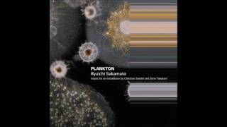 Ryuichi Sakamoto - "Plankton"