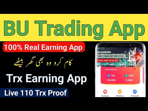 BU Trading App | Trx Earning App 2024 | Real Earning App in Pakistan 2024 | Live 111 Trx Proof