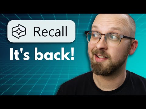 Microsoft Recall is back from the dead!