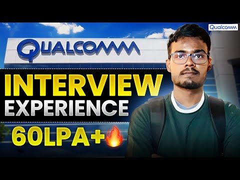 How He Cracked Qualcomm Off-Campus | Qualcomm Interview Experience