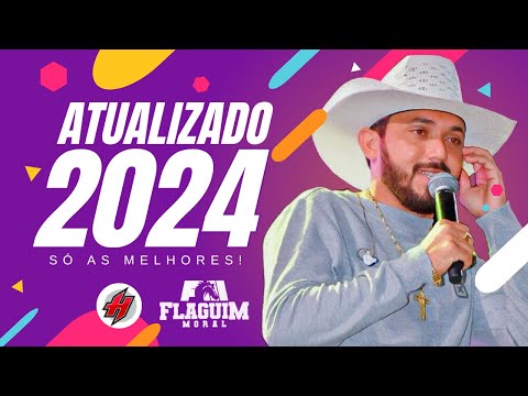 CD Completo Flaguim Moral Atualizado 2024 - Músicas Novas / Sucesso Novo 2024