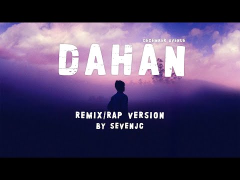 Dahan (Remix/Rap Version) By SevenJC | Official Lyric Video