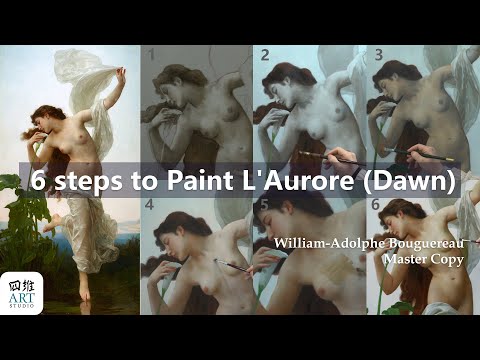 临摹古典油画布格罗黎明女神步骤罩染技法，6 steps to Paint L'Aurore (Dawn) William-Adolphe Bouguereau Master Copy