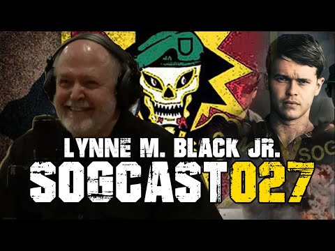 SOGCast 027: Lynne M. Black Jr., 10,000 NVA Soldiers Tried to Kill His 9-Man SOG Recon Team