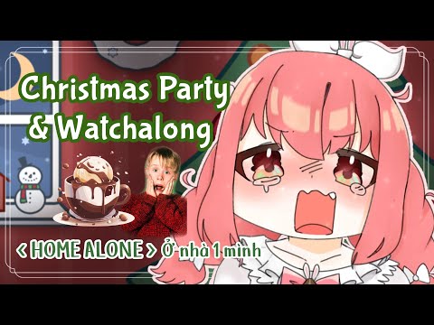 Ăn tiệc và xem "Home Alone" | CHRISTMAS PARTY AND WATCHALONG | HIBIKI DU CA