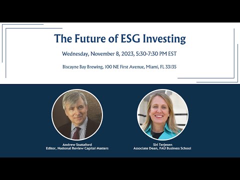 Andrew Stuttaford and Siri Terjesen Discuss the Future of ESG Investing