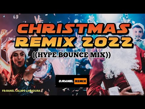 NONSTOP CHRISTMAS SONG REMIX | HYPE BOUNCE MIX | DJRANEL REMIX