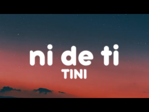 TINI - ni de ti (Letra/Lyrics)