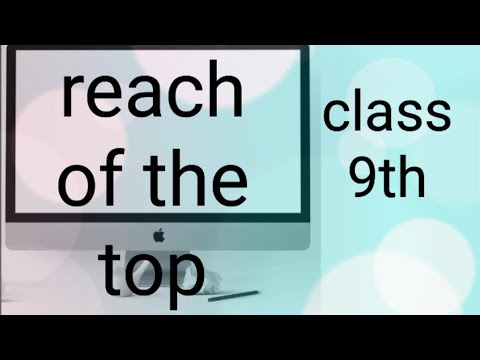 chapter 7 reach of the top english class 9 #cbse                      #subcribemychannel