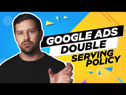 Google Ads Double Serving Policy