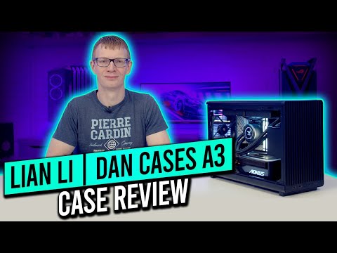 Lian Li | DAN Cases A3 Review