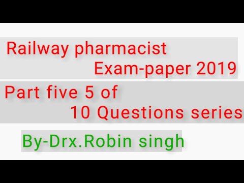 Railway pharmacist exam paper part 5 July 2019 by Drx Robin Singh