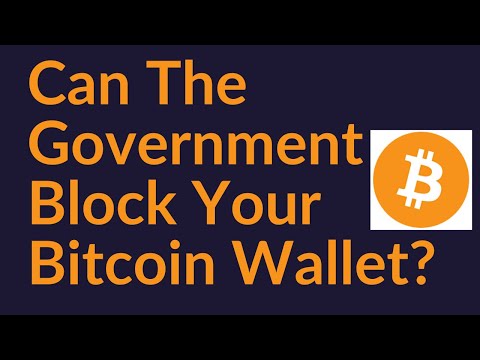 Can The Government Block Your Bitcoin Wallet?