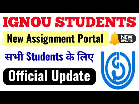 IGNOU New Assignment Portal For All Students | IGNOU Latest Update For All Students | IGNOU