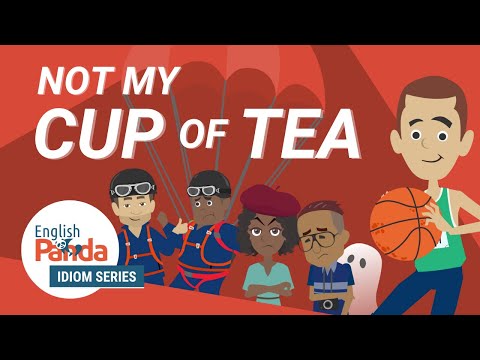 Idioms in English Conversation | Not my cup of tea