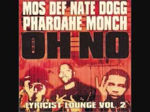 Mos Def, Pharaoh Monch, Nate Dogg - Oh No