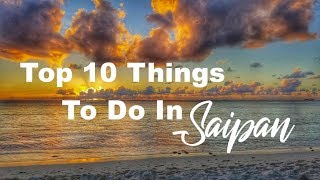 Ten Things to do in Saipan Marianas Islands